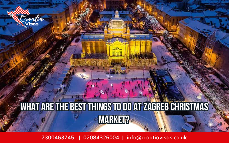 What are the Best Things to do at Zagreb Christmas Market?
